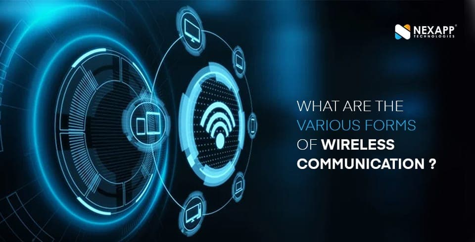 What-are-the-various-forms-of-wireless-communication