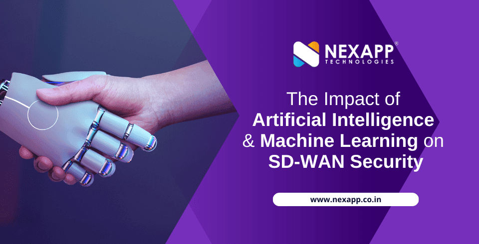 The Impact of Artificial Intelligence and Machine Learning on SD-WAN Security